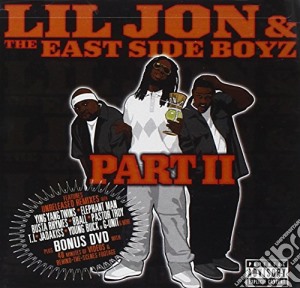 Lil Jon & Eastside Boyz - Part Ii (Cd+Dvd) cd musicale di Jon Lil