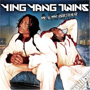 Ying Yang Twins - Me & My Brother (2 Cd) cd musicale di YING YANG TWINS