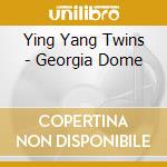 Ying Yang Twins - Georgia Dome cd musicale di Ying Yang Twins