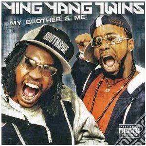 Ying Yang Twins - My Brother & Me (Cd+Dvd) cd musicale di YING YANG TWINS
