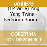 (LP Vinile) Ying Yang Twins - Bedroom Boom: Git It vinile