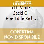 (LP Vinile) Jacki O - Poe Little Rich Girl (12