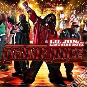 Lil' Jon & The East Side Boyz - Crunk Juice cd musicale di Jon Lil