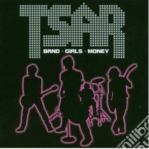 Tsar - Band-Girls-Money cd musicale di TSAR