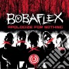 Bobaflex - Apologize For Nothin cd