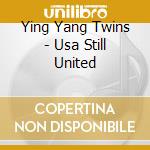 Ying Yang Twins - Usa Still United cd