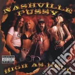 Nashville Pussy - High As Hell cd