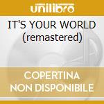 IT'S YOUR WORLD (remastered) cd musicale di Heron Scott