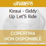 Kinsui - Giddy Up Let'S Ride cd
