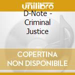 D-Note - Criminal Justice cd