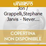 Jon / Grappelli,Stephane Jarvis - Never Land cd