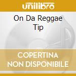 On Da Reggae Tip cd