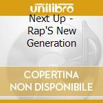 Next Up - Rap'S New Generation