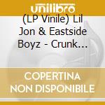 (LP Vinile) Lil Jon & Eastside Boyz - Crunk Juice vinile