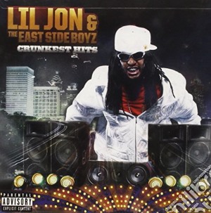 Lil Jon & The Eastside Boyz - Crunkest Hits cd musicale di Lil Jon & Eastside Boyz