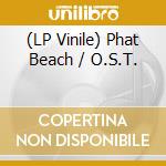 (LP Vinile) Phat Beach / O.S.T. lp vinile