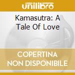 Kamasutra: A Tale Of Love cd