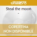 Steal the moon -