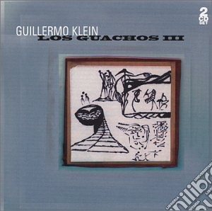 Guillermo Klein - Los Guachos Iii (2 Cd) cd musicale di Guillermo Klein