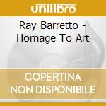 Ray Barretto - Homage To Art cd