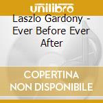 Laszlo Gardony - Ever Before Ever After cd