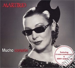 Martirio - Mucho Corazon cd musicale di Martirio