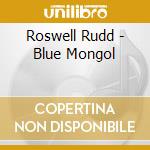 Roswell Rudd - Blue Mongol cd