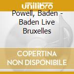 Powell, Baden - Baden Live Bruxelles cd