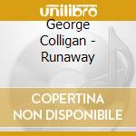 George Colligan - Runaway cd