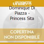 Dominique Di Piazza - Princess Sita cd