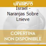 Israel - Naranjas Sobre Lnieve cd