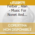 Ferber , Alan - Music For Nonet And Strings - Chamber So cd