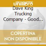 Dave King Trucking Company - Good Old Light cd