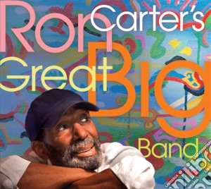 Ron Carter'S Great Big Band - Ron Carter'S Great Big Band cd musicale di Ron Carter