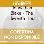 Johnathan Blake - The Eleventh Hour cd musicale di Johnathan Blake