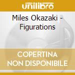 Miles Okazaki - Figurations cd musicale di Miles Okazaki