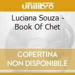 Luciana Souza - Book Of Chet cd