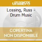 Lossing, Russ - Drum Music cd
