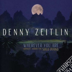 Denny Zeitlin - Wherever You Are cd musicale di Denny Zeitlin