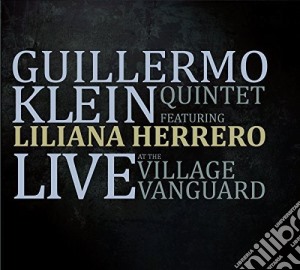 Guillermo Klein Quartet - Live At The Village Vanguard cd musicale di Guillermo Klein Quartet