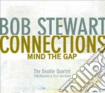 Bob Stewart - Connection, Mind The Gap cd