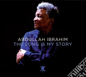 Abdullah Ibrahim - Song Is My Story cd musicale di Abdullah Ibrahim