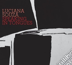 Luciana Souza - Speaking In Tongues cd musicale di Luciana Souza