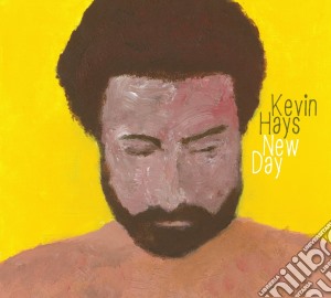 Kevin Hays - New Day cd musicale di Kevin Hays
