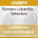Romero Lubambo - Setembro cd musicale di Romero Lubambo