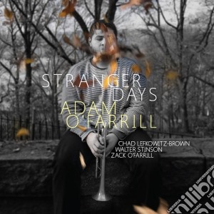 Adam O'Farrill - Stranger Days cd musicale di Adam O'Farrill