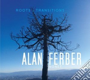Alan Ferber Nonet - Roots & Transitions cd musicale di Alan Ferber Nonet