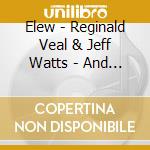 Elew - Reginald Veal & Jeff Watts - And To The Republic cd