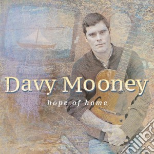 Davy Mooney - Hope Of Home cd musicale di David Mooney