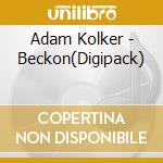 Adam Kolker - Beckon(Digipack) cd